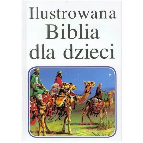 Ilustrowana biblia dla dzieci Opoka