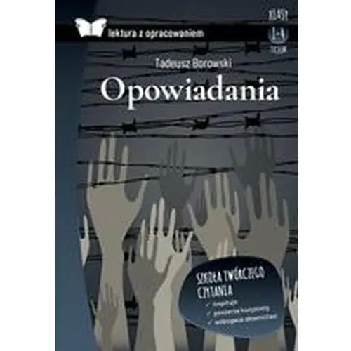 Opowiadania. Tadeusz Borowski. Lektura z opracowaniem