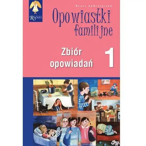 Opowiastki familijne 1. zbiór opowiadań