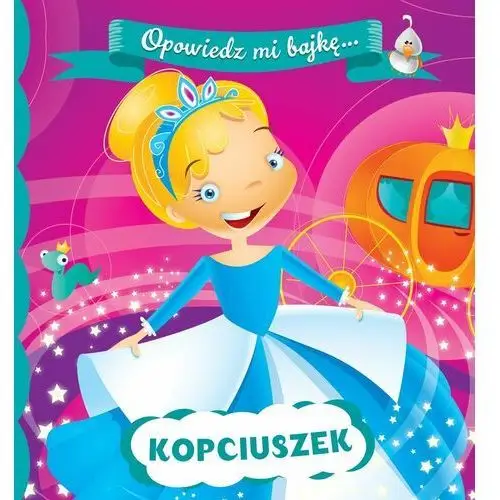 Opowiedz mi bajkę... Kopciuszek