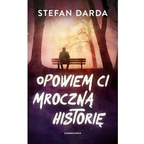 Opowiem ci mroczną historię