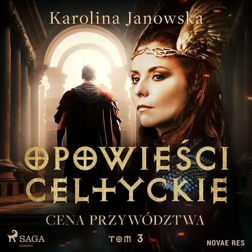 Opowieści celtyckie. Tom 3. Cena przywództwa