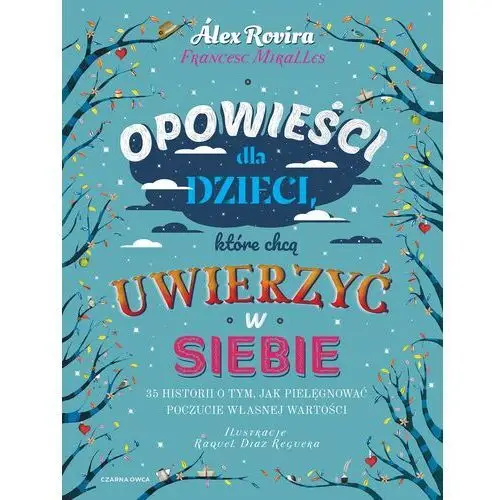 Opowieści dla dzieci, które chcą uwierzyć w siebie