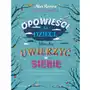 Opowieści dla dzieci, które chcą uwierzyć w siebie Sklep on-line