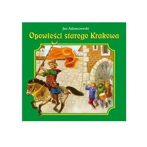 Opowieści starego Krakowa