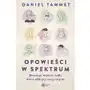 Opowieści w spektrum. Dziewięć historii osób, które odkryły swój autyzm Sklep on-line