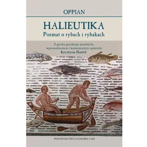 Oppian. Halieutika – Poemat o rybach i rybakach