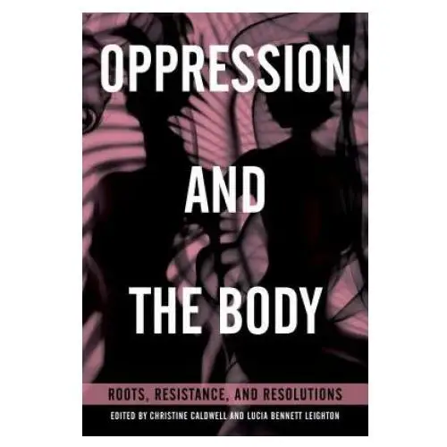 Oppression and the Body