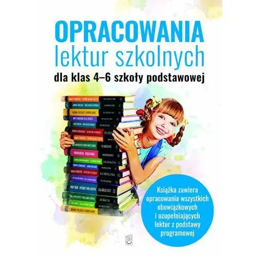 Opracowania lektur szkolnych dla klas 4-6 szkoły podstawowej