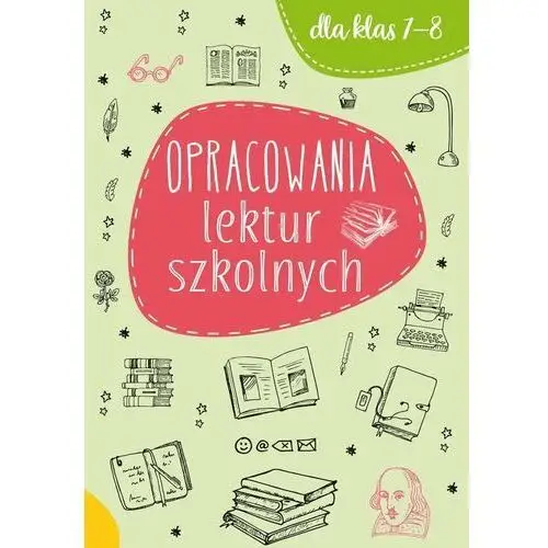 Opracowania lektur szkolnych dla klas 7-8