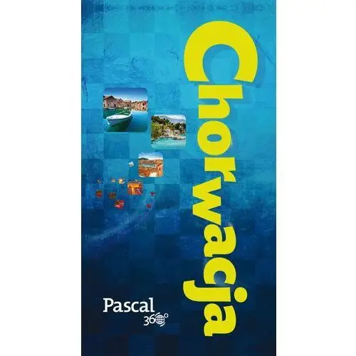 Chorwacja pascal 360 stopni Opracowanie zbiorowe