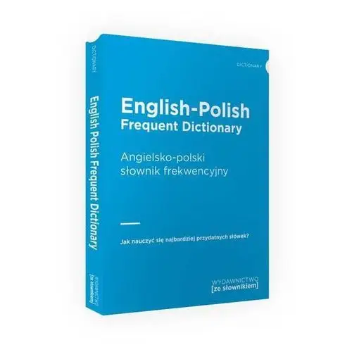 English-polish frequent dictionary. angielsko-polski słownik frekwencyjny
