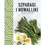 Szparagi i nowalijki. wiosna na talerzu - praca zbiorowa Opracowanie zbiorowe Sklep on-line