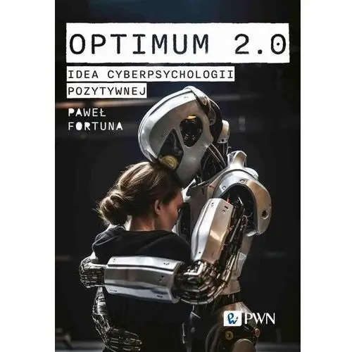 Optimum 2.0. Idea cyberpsychologii pozytywnej (E-book)
