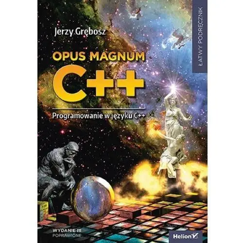 Opus Magnum C++. Programowanie W Języku C++ W.3 Jerzy Grębosz