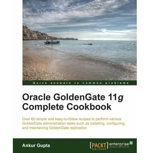 Oracle Goldengate 11g Complete Cookbook