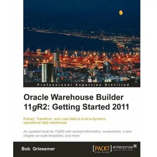 Oracle Warehouse Builder 11g R2: Getting Started 2011