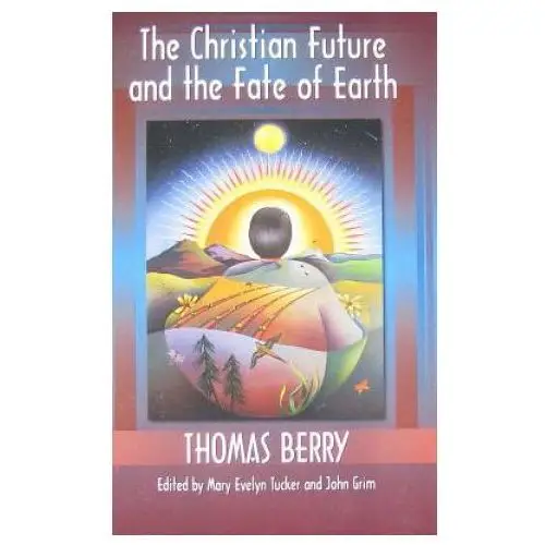 Christian Future and the Fate of the Earth