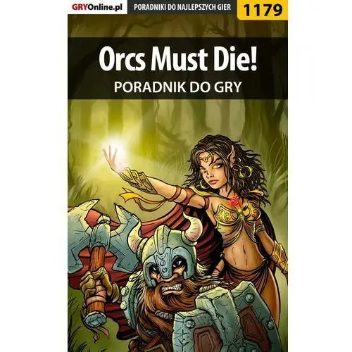 Orcs Must Die! - poradnik do gry - Michał "Wolfen" Basta
