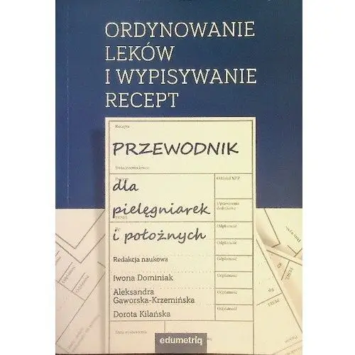 Ordynowanie leków i wypisywanie recept