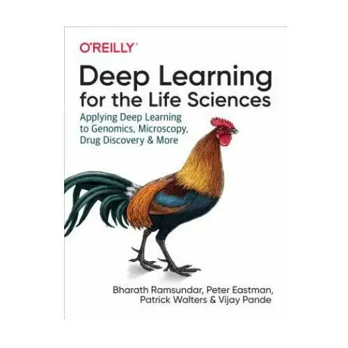 O'reilly media Deep learning for the life sciences