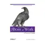 Jboss at work - a practical guide O'reilly media Sklep on-line