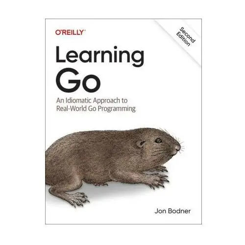 Learning go: an idiomatic approach to real-world go programming Oreilly media