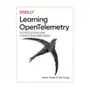 Learning Opentelemetry: Setting Up and Operating a Modern Observability System Sklep on-line