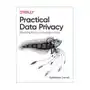 Oreilly media Practical data privacy: enhancing privacy and security in data Sklep on-line