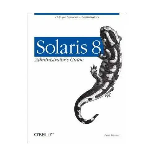 Solaris 8 administrator's guide O'reilly media