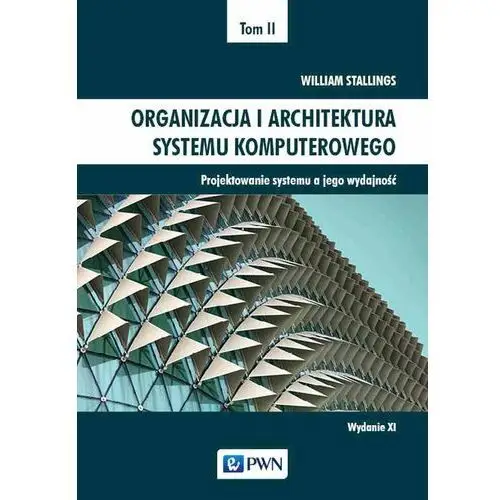 Organizacja i architektura systemu komputerowego. Tom 2