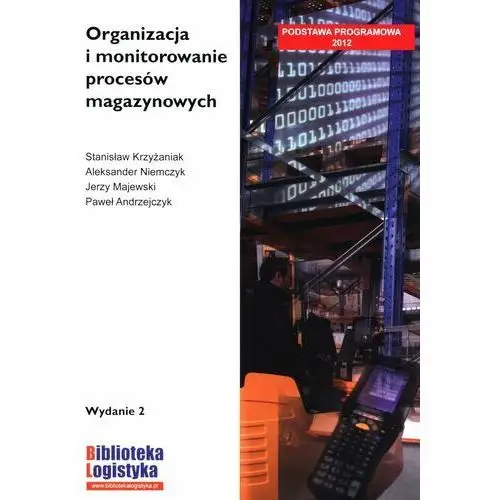 Organizacja i monitorowanie procesów magazynowych