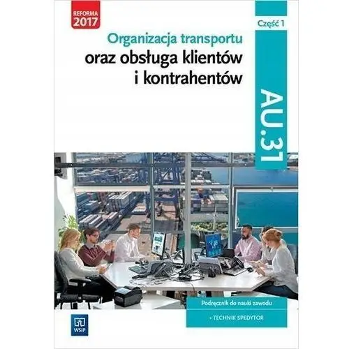 Organizacja Transportu Kwal. AU.31 CZ.1 Wsip Justyna Stochaj, Jarosław Stol