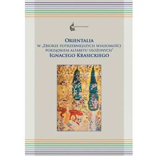 Orientalia w "Zbiorze potrzebniejszych wiadom..." - Paweł Siwiec