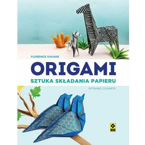 Origami. Sztuka składania papieru