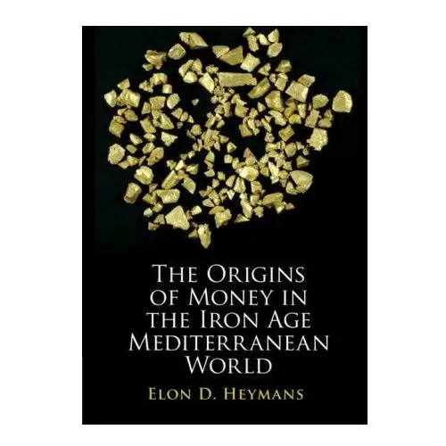 Origins of money in the iron age mediterranean world Cambridge university press