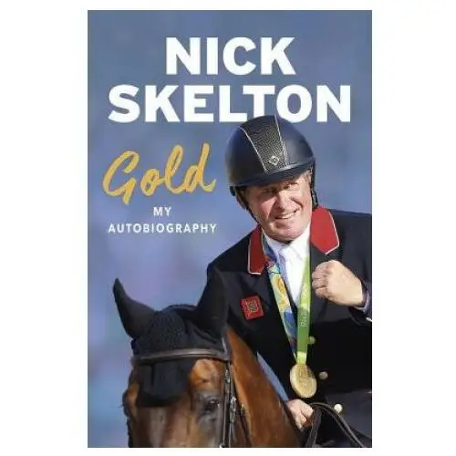 Nick skelton - gold Orion publishing co