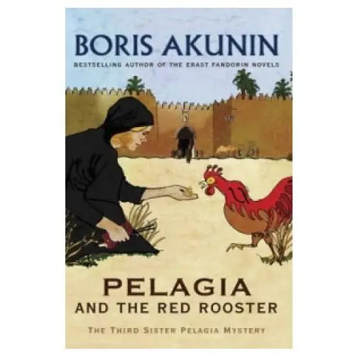 Pelagia And The Red Rooster