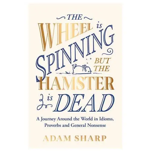 Wheel is spinning but the hamster is dead Orion publishing co