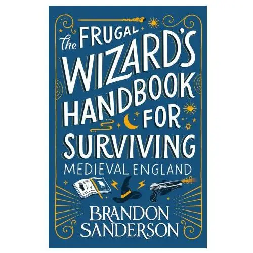 The Frugal Wizard's Handbook for Surviving Medieval England