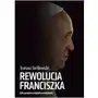 Rewolucja Franciszka. Cała prawda o ostatnim pontyfikacie / Orle Pióro - Tomasz Terlikowski,894KS (9854346) Sklep on-line