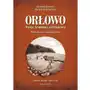 Orłowo. Dzieje, krajobraz, architektura. Perła międzywojennej Gdyni Sklep on-line