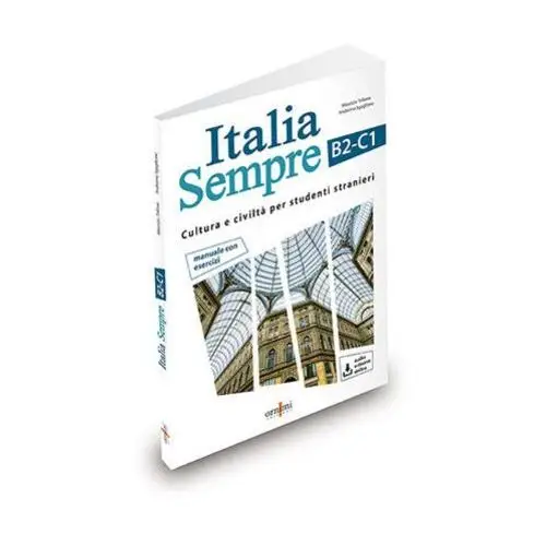 Ornimi editions Italia sempre (b2-c1). corso di cultura italiana per studenti stranieri