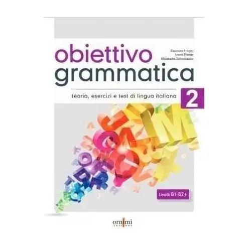 Obiettivo grammatica 2 b1-b2 Ornimi editions
