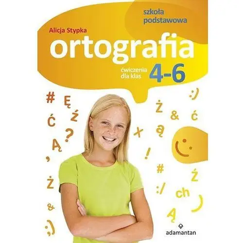 Ortografia ćwiczenia dla klas 4-6 - alicja stypka