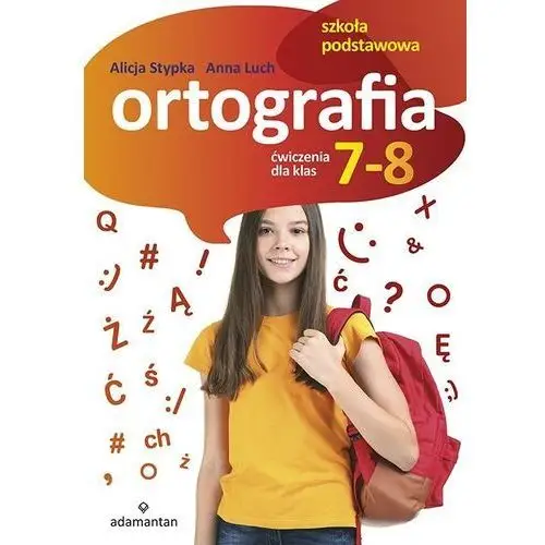 Ortografia. ćwiczenia dla klas 7-8 sp adamantan