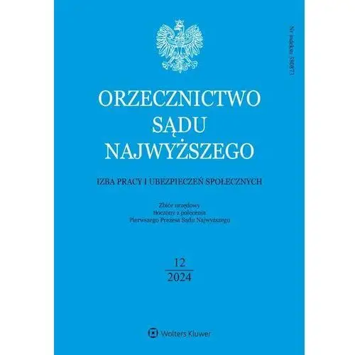 Orzecznictwo Sądu Najwyższego. Izba Pracy i Ubezpieczeń Społecznych. Nr 12/2024