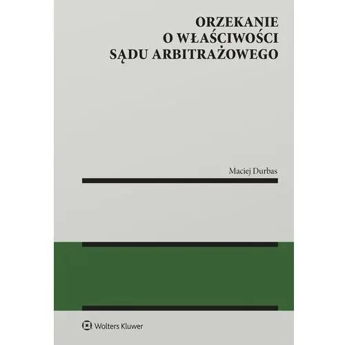 Orzekanie o właściwości sądu arbitrażowego