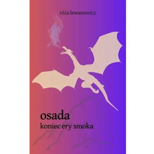 Osada. Koniec Ery Smoka