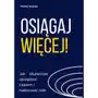 Osiągaj więcej! Jak skutecznie zarządzać czasem i realizować cele Sklep on-line